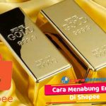 Cara Menabung Emas di Shopee Pengertian Keuntungan