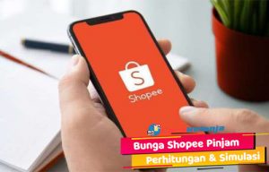 √ Bunga Shopee Pinjam: Perhitungan & Simulasi - Carabelanja.id